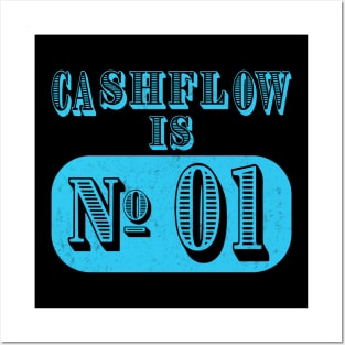 Cashflow is No 01 Posters and Art